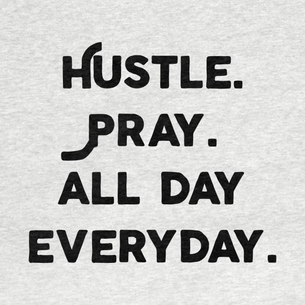 Hustle And Pray by Jitesh Kundra